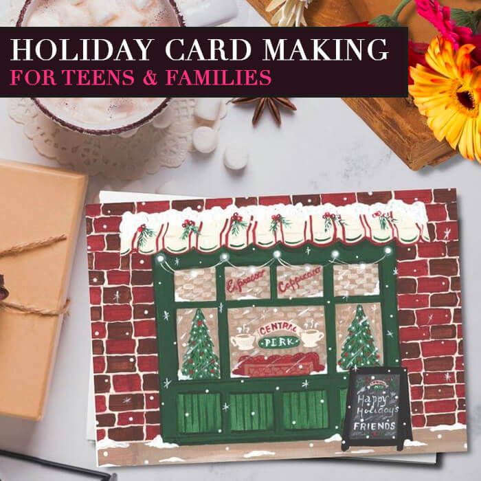 Holiday Card Making Workshop for Families with Kids Grades 6-12